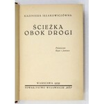 IŁŁAKOWICZÓWNA K. - Ścieżka obok drogi. Z podpisem autorki.