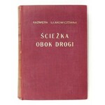 IŁŁAKOWICZÓWNA K. - Ścieżka obok drogi. Z podpisem autorki.