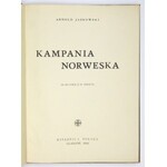 JASKOWSKI Arnold - Kampania norweska. (51 ilustracji w tekście). Glasgow 1944. Książnica Polska. 8, s. 173, [2]....