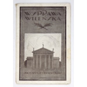 KADEN-BANDROWSKI Juljusz - Wyprawa wileńska. Warszawa [ca 1921]. Tłocznia W. Łazarskiego. 8, s. 48....