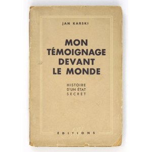 KARSKI Jan - Mon témoignage devant le monde. (Histoire d&#39;un état secret). Paris 1948. Éditions S.E.L.F. 8, s. 355, [...