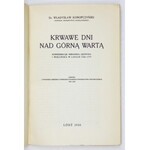 KONOPCZYŃSKI Władysław - Krwawe dni nad Górną Wartą. Konfederacje sieradzka, łęczycka i wieluńska w latach 1768-...