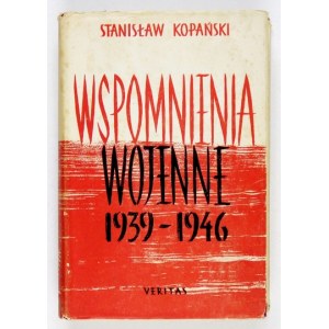 KOPAŃSKI Stanisław - Wspomnienia wojenne 1939-1946. Londyn [1961]. Veritas. 16d, s. 394, [5], tabl. 4,...