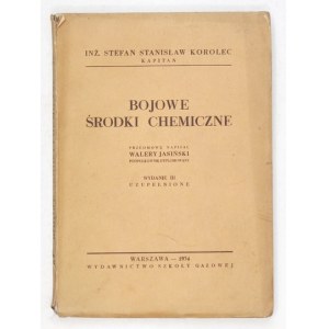 KOROLEC Stefan Stanisław - Bojowe środki chemiczne. Przedmowę napisał Walery Jasiński. Wyd....