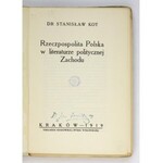KOT Stanisław - Rzeczpospolita Polska w literaturze politycznej Zachodu. Kraków 1919. Krakowska Spółka Wydawnicza. 8,...
