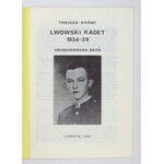 KRYSKA-KARSKI T[adeusz] - Lwowski kadet 1934-39. Umundurowanie, broń. Londyn 1983. Nakł. autora. 8, s. 40....