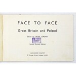 [LUTOSŁAWSKI Aleksander Tadeusz] - Face to Face. Great Britain and Poland. Edited by Peter Jordan [pseud.]...