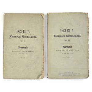 MOCHNACKI Maurycy - Powstanie narodu polskiego w roku 1830 i 1831. T. 1-2. Poznań 1863. Nakł. Księg. J. K....