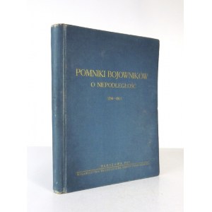 MOŚCICKI Henryk - Pomniki bojowników o niepodległość 1794-1863. Tekst opracował ... Warszawa 1929....