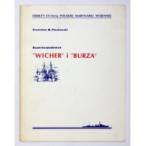 PIASKOWSKI Stanisław M. - Kontrtorpedowce Wicher i Burza. New York [1984]. Sigma Press. 4, s. 56. brosz....