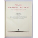 POLSKA, jej dzieje i kultura od czasów najdawniejszych do chwili obecnej. T. 1-3. Warszawa [1928-1932]. Nakł....