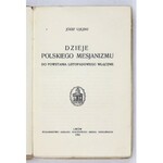 UJEJSKI Józef - Dzieje polskiego mesjanizmu do powstania listopadowego włącznie. Lwów 1931. Ossolineum. 16d, s....