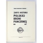 ŻEBROWSKI Marian Włodzimierz - Zarys historii polskiej broni pancernej 1918-1947. Londyn 1971....