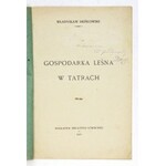 BIEŃKOWSKI Władysław - Gospodarka leśna w Tatrach. Kórnik 1925. Bibliot. Kórnicka. 16d, s. 28....