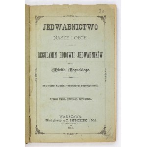 BOGUCKI A. - Jedwabnictwo. Z dodatkową rozkładaną tablicą. 1890.