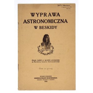 BANACHIEWICZ T. - Wyprawa astronomiczna w Beskidy. Dedykacja autora dla S. Estreichera....