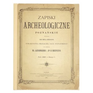 JAŻDŻEWSKI Wł[adysław], ERZEPKI B[olesław] - Zapiski archeologiczne poznańskie, wydawane przez Komisyą Archeologiczną To...