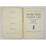 OSTROWSKI Wiktor - Safari przez Czarny Ląd. Szkice z podróży po Kenyi, Tanganyice,...