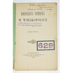 PAWLIK Stefan - Kolonizacya niemiecka w Wielkopolsce. Kraków 1891. Nakł. autora. 8, s. 17. brosz. Odb....