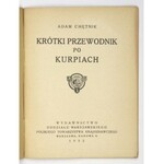 CHĘTNIK Adam - Krótki przewodnik po Kurpiach. Warszawa 1932. Polskie Towarzystwo Krajoznawcze. 16d, s. 61, [1]....