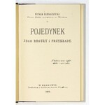 BARTOSZEWSKI Witołd - Pojedynek, jego reguły i przykłady. Kraków 1885. Nakł. J. Fischera. 8, s. VIII, 148. opr....