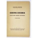 GENSÓWNA Franciszka - Zdrowa kuchnia. Praktyczna książka kucharska. Wyd. II. Kraków 1943. S. Kamiński. 8, s. 96,...