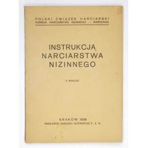 INSTRUKCJA narciarstwa nizinnego. II nakład. Kraków 1939. Zarząd Główny P.Z.N. 16d, s. 89, [1]....