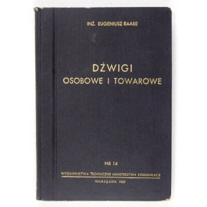 RAABE Eugeniusz - Dźwigi osobowe i towarowe. Warszawa 1939. Wyd. Techniczne Min. Komunikacji. 8, s. 260, tabl. rozkł....