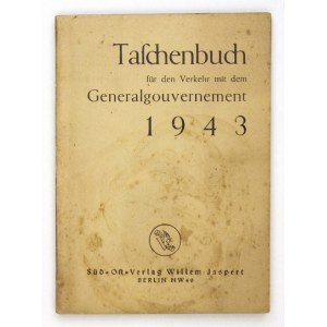TASCHENBUCH für den Verkehr mit dem Generalgouvernement. 1943. Berlin 1943. Süd-Ost-Verlag W. Jaspert. 16d, s. 200, [7]....
