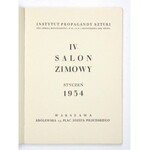 Instytut Propagandy Sztuki. IV salon zimowy. Warszawa, I 1934. 16d, s. 40, [6], tabl. 12....