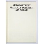 Autoportrety malarzy polskich XIX w. Łódź 1976. Katalog