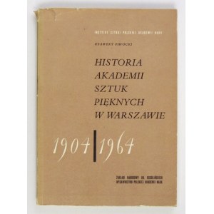 PIWOCKI Ksawery - Historia Akademii Sztuk Pięknych w Warszawie 1904-1964. Wrocław 1965. Ossolineum. 8, s. 238, [2]...