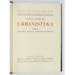 TOŁWIŃSKI Tadeusz - Urbanistyka. T. 1-2. Warszawa 1934-1937. Zakład Budowy Miast Politechniki Warsz. 4, s. [10],...