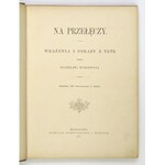 WITKIEWICZ S. - Na przełęczy. Wrażenia i obrazy z Tatr. Wyd. I. Drzeworyty w tekście....