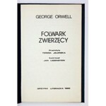 ORWELL George - Folwark zwierzęcy. Przeł. Teresa Jeleńska. Ilustrował Jan Lebenstein. [Kraków] 1985....