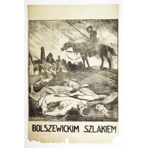 BOLSZEWICKIM szlakiem. [1920?].