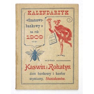 [KALENDARZ]. KALENDARZYK finansowo-bankowy na rok 1909. Stanisławów. Kaswin i Rohatyn,...