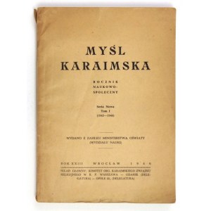 MYŚL Karaimska. Rocznik naukowo-społeczny. Wrocław. Red. A. Zajączkowski. 8. brosz. Seria nowa, t. 1: 1945-1946. s....