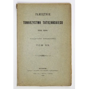 PAMIĘTNIK Tow. Tatrzańskiego, t. 20: 1899.