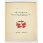 PIEKARSKI Kazimierz - Krakowska pana Stuchsowa peregrynacja w legendę obrocona. Kraków 1927. Druk. W. L. Anczyca....