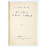 RADLIŃSKA H[elena] - Książka wśród ludzi. Warszawa 1929. Zw. Księgarzy Pol. 16d, s. 54, [2]....