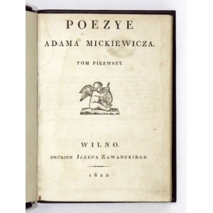 Debiutanckie, wileńskie tomy poezji Adama Mickiewicza z 1822 i 1823 r.