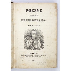 MICKIEWICZ Adam - Poezye ... T. 1. Paryż 1828. U przedsiębiorców Barbezat i Delarue. 16d, s. [4], VII, [3], 236,...