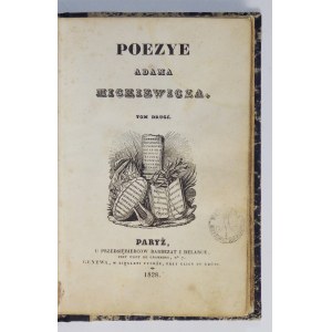 MICKIEWICZ Adam - Poezye ... T. 2. Paryż 1828. U przedsiębiorców Barbezat i Delarue. 16d, s. [4], 216. opr. późn....