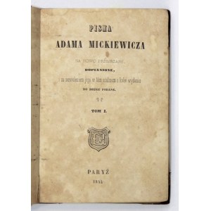 MICKIEWICZ A. - Pisma. T. 1-4. 1844. Ostatnie wydanie za życia poety.