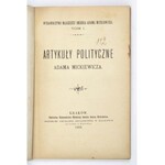 MICKIEWICZ Adam - Artykuły polityczne ... Kraków 1893. Wydawnictwo Młodzieży im. A. Mickiewicza. 8, s. XXXVIII, [2]...