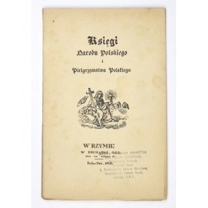 MICKIEWICZ Adam - Księgi narodu polskiego i pielgrzymstwa polskiego. Rzym 1946. Instytut Lit. 8, s. 101, [2]....