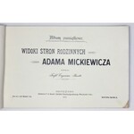 BORETTI Teofil Eugeniusz - Album pamiątkowe. Widoki stron rodzinnych Adama Mickiewicza. Zebrał ... Warszawa 1900....