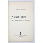 MAURER Jadwiga - Z matki obcej.... Szkice o powiązaniach Mickiewicza ze światem Żydów. Londyn 1990....