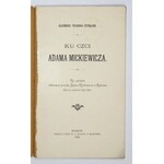 PRZERWA-TETMAJER Kazimierz - Ku czci Adama Mickiewicza. Na pamiątkę odsłonięcia pomnika Adama Mickiewicza w Krakowie dni...